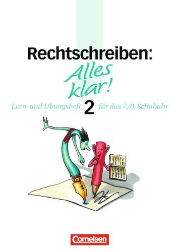 Alles klar! - Deutsch - Sekundarstufe I: 7./8. Schuljahr - Rechtschreiben 2: Lern- und Übungsheft mit beigelegtem Lösungsheft: Mit Lösungsheft (S.12)