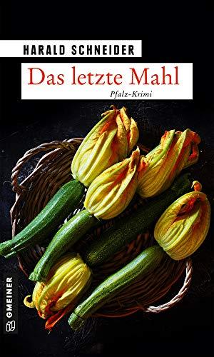 Das letzte Mahl: Palzkis 20. Fall (Hauptkommissar Palzki) (Kriminalromane im GMEINER-Verlag)