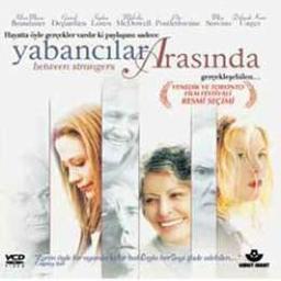 Yabancilar Arasinda - Between Strangers