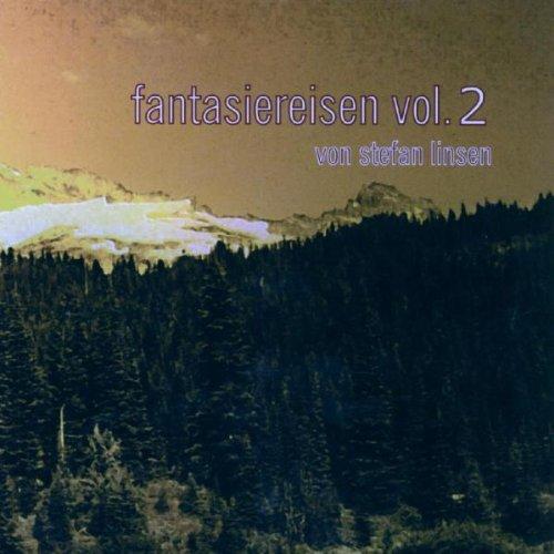 Fantasiereisen Vol.2