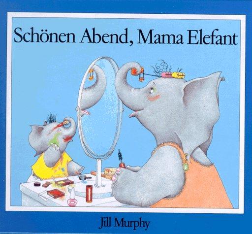 Schönen Abend, Mama Elefant