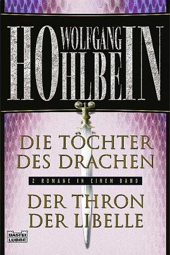 Die Töchter des Drachen/Der Thron der Libelle. Zwei Romane in einem Band