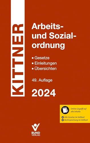 Arbeits- und Sozialordnung: Gesetze - Einleitungen - Übersichten - inkl. Online-Zugriff auf alle Inhalte, Gesetze und Rechtsprechung im Volltext