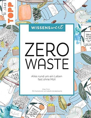 wissenswert - Zero Waste: Alles rund um ein Leben fast ohne Müll