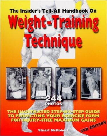 The Insider's Tell-All Handbook on Weight-Training Technique