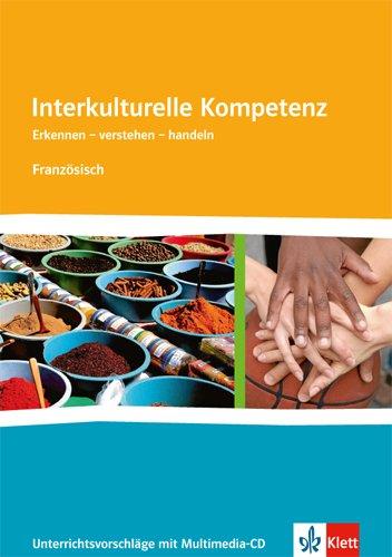 Interkulturelle Kompetenz Französich: Unterrichtsvorschläge mit Multimedia-CD