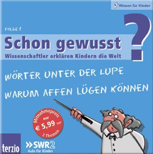 Schon gewusst? Folge 1: Wissenschaftler erklären Kindern die Welt