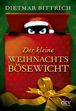 Der kleine Weihnachtsbösewicht (dtv Sachbuch)