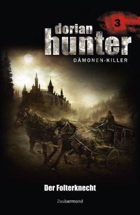 Dorian Hunter 03. Der Folterknecht