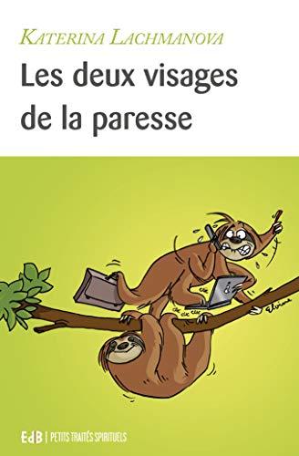 Les deux visages de la paresse