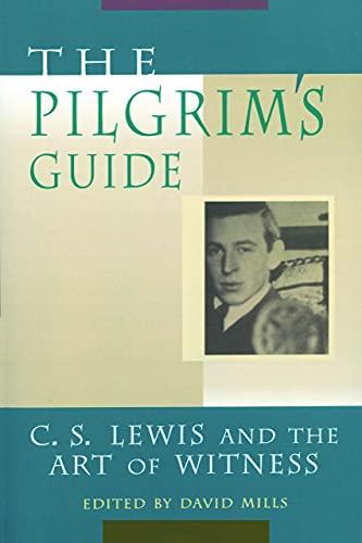 The Pilgrim's Guide: C. S. Lewis and the Art of Witness