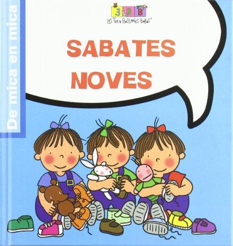 Sabates noves: Les Tres Bessones Bebès (De mica en mica)