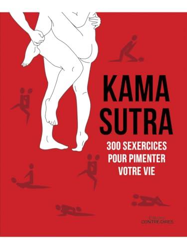 Kama Sutra, 300 sexercices pour pimenter votre vie