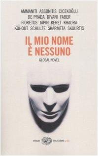 Il Mio Nome E' Nessuno. Global Novel