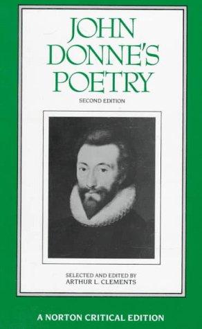 John Donne's Poetry: Authoritative Texts, Criticism (Norton Critical Edition)