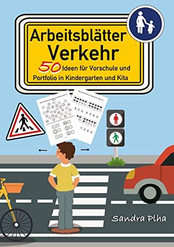 KitaFix-Kreativ: Arbeitsblätter Verkehr (50 Ideen für Vorschule und Portfolio in Kindergarten und Kita): Vorlagen zum Kopieren für Kinder ab 4 Jahren. ... zum Kopieren für Kinder ab 4 Jahren.)