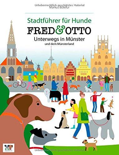 FRED & OTTO unterwegs in Münster und dem Münsterland: Stadtführer für Hunde