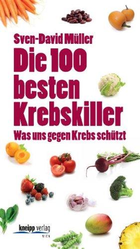 Die 100 besten Krebskiller: Was uns gegen Krebs schützt