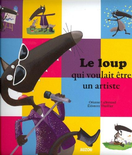 Le loup qui voulait être un artiste