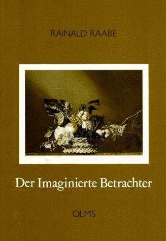 Der Imaginierte Betrachter: Studien zu Caravaggios Römischen Werk