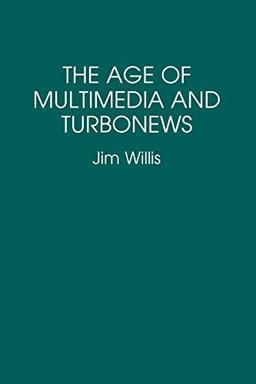 The Age of Multimedia and Turbonews