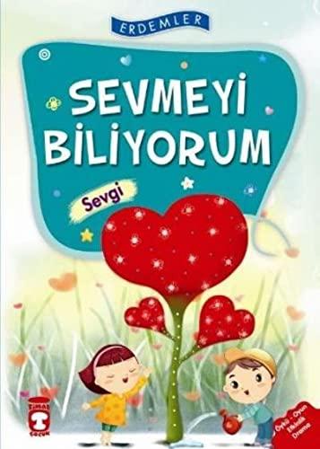 Sevmeyi Biliyorum - Sevgi: 8 Yas