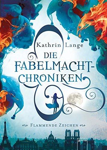 Die Fabelmacht-Chroniken. Flammende Zeichen