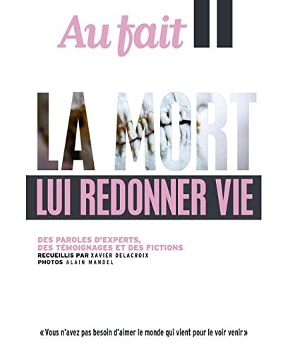 Au Fait : La Mort - Février 2022: Lui redonner vie