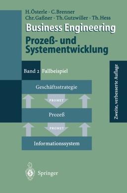 Business Engineering Prozeß- und Systementwicklung: Band 2: Fallbeispiel