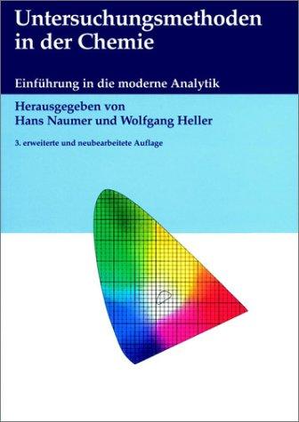 Untersuchungsmethoden in der Chemie: Einführung in die moderne Analytik