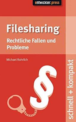 Filesharing: Rechtliche Fallen und Probleme