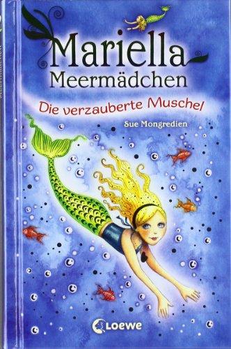 Mariella Meermädchen 01. Die verzauberte Muschel