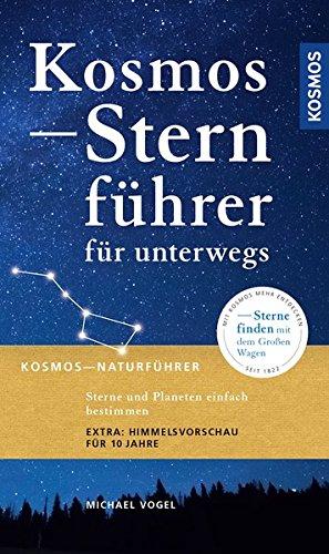 Kosmos Sternführer für unterwegs: Sternbilder und Planeten entdecken und beobachten