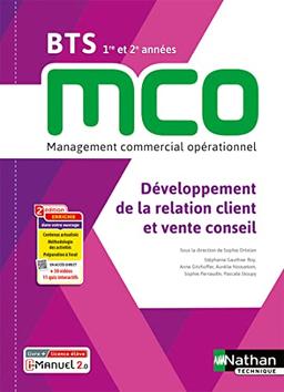 Développement de la relation client et vente conseil BTS MCO 1re et 2e années : management commercial opérationnel : livre + licence élève