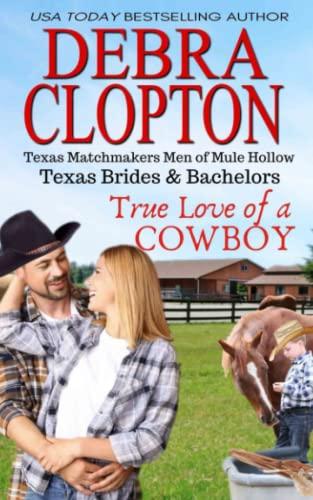 True Love of a Cowboy (Texas Brides & Bachelors, Band 3)