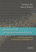 Wörterbuch der "Vergangenheitsbewältigung": Die NS-Vergangenheit im öffentlichen Sprachgebrauch