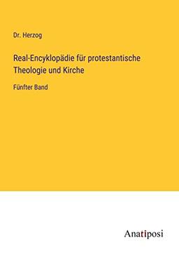 Real-Encyklopädie für protestantische Theologie und Kirche: Fünfter Band