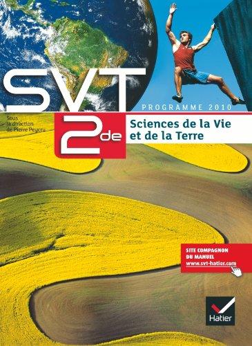 SVT, sciences de la vie et de la Terre 2de : programme 2010 : manuel