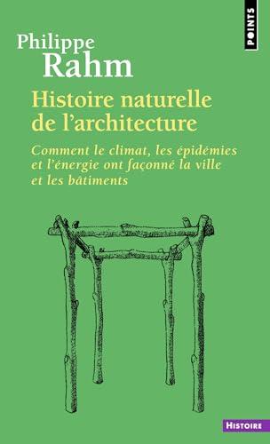 Histoire naturelle de l'architecture : comment le climat, les épidémies et l'énergie ont façonné la ville et les bâtiments