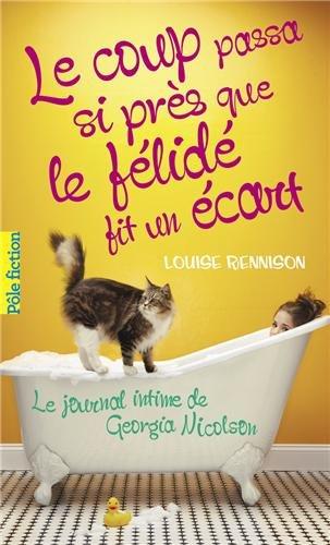 Le journal intime de Georgia Nicolson. Vol. 9. Le coup passa si près que le félidé fit un écart