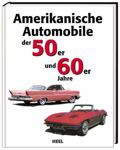 Amerikanische Automobile der 50er und 60er Jahre