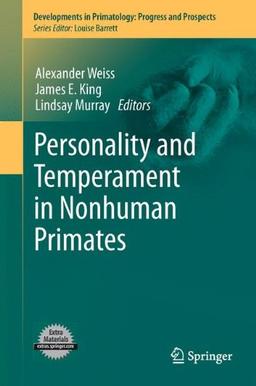 Personality and Temperament in Nonhuman Primates (Developments in Primatology: Progress and Prospects)