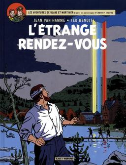 Les aventures de Blake et Mortimer : d'après les personnages d'Edgar P. Jacobs. Vol. 15. L'étrange rendez-vous