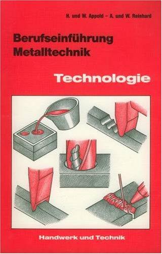 Grundkenntnisse Metall. Technologie, Technische Mathematik, Technisches Zeichnen