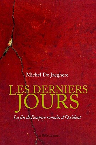 Les derniers jours : la fin de l'Empire romain d'Occident