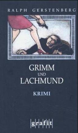 Grimm und Lachmund