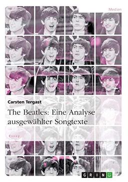 The Beatles: Eine Analyse ausgewählter Songtexte