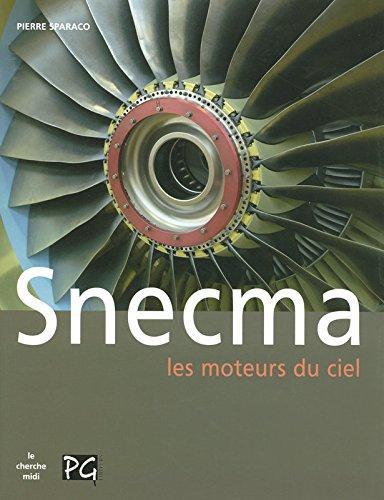 Snecma, les moteurs du ciel