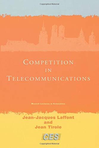 Competition in Telecommunications (Munich Lectures in Economics)