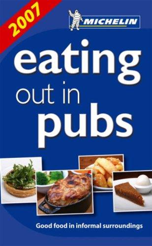 Eating out in Pubs 2007: Good food in informal surroundings (Hotel & Restaurant Guide)